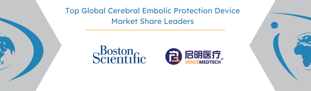 Top Global Cerebral Embolic Protection Device Market Share Leaders
