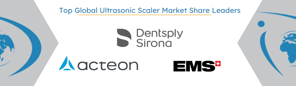 Top Global Ultrasonic Scaler Market Share Leaders
