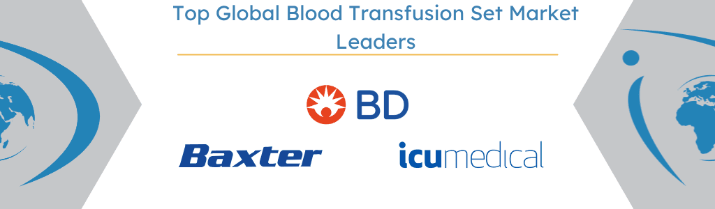 Top Global Blood Transfusion Set Market Leaders